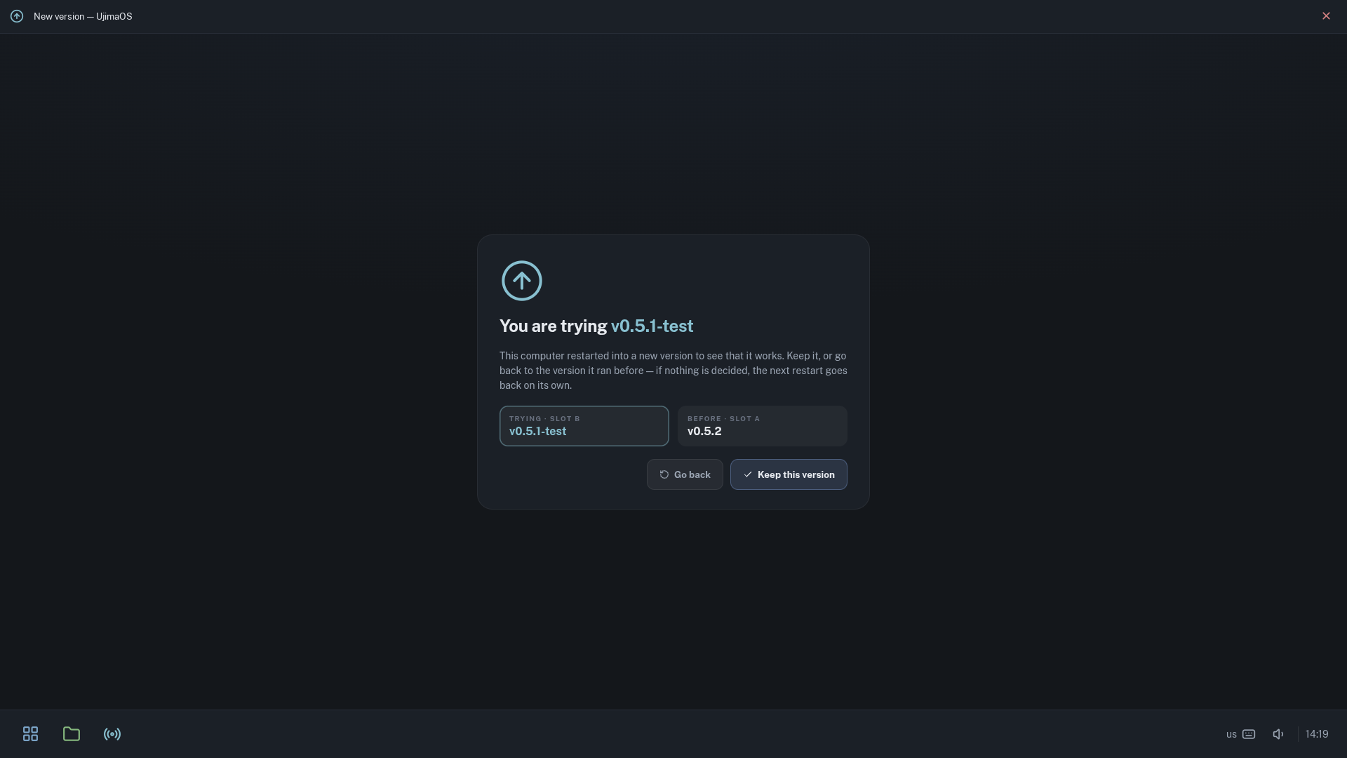 The New version screen: you are trying the new version in slot B; keep it, or go back to the version in slot A.